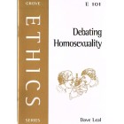 Grove Ethics - E101 - Debating Homosexuality By Dave Leal